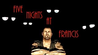 Five Nights at Francis [upl. by Atteinotna]