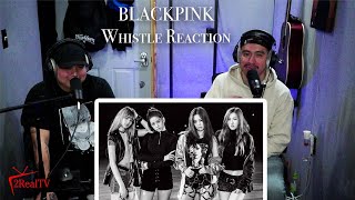 BLACKPINK WHISTLE REACTION [upl. by Gesner]