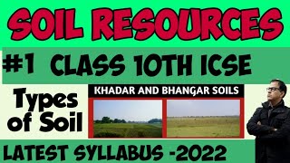 1  Soil Resources Class 10 ICSE  Types of Soils in India  Geography 2022  Sir Tarun Rupani [upl. by Marlena]