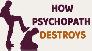 How Psychopaths Destroy Peoples Lives [upl. by Braasch354]