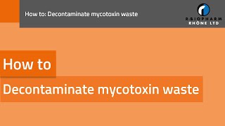 How to decontaminate mycotoxin waste [upl. by Camilla987]