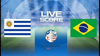 🔴 LIVE SCORE  URUGUAY VS BRAZIL  QUARTER FINALS COPA AMERCIA 2024 [upl. by Eckmann]