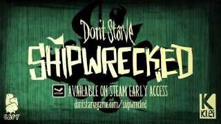 Dont Starve Shipwrecked EarlyAccess Launch Trailer [upl. by Ermengarde44]