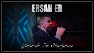 ERSAN ER  YANIMDA SEN OLMAYINCA  Official Video [upl. by Eceinart]