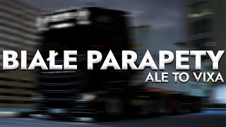 BIAŁE PARAPETY ALE TO VIXA [upl. by Aekahs647]