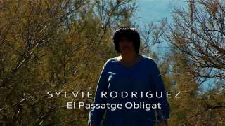 Sylvie Rodriguez  El Passatge Obligat [upl. by Ynnad]