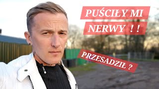 PUŚCIŁY MI NERWY    Przesadziłem  praca anglia emigracja [upl. by Dobrinsky]