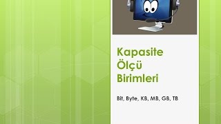 Kapasite Ölçü Birimleri BitByte KBMBGBTB [upl. by Lyram828]