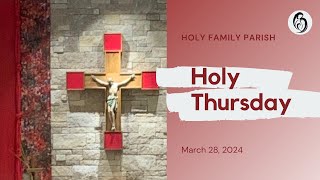 Holy Thursday of the Triduum  March 28 2024 [upl. by Acinhoj600]