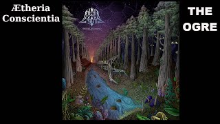 THE OGRE REACTS  ÆTHERIA CONSCIENTIA  ASTRAL CHOIR  REACTION  REVIEW [upl. by Sheline]