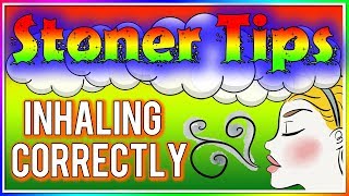 STONER TIPS 88 INHALING CORRECTLY [upl. by Niad]