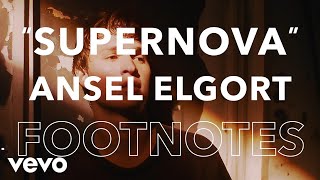 Ansel Elgort  quotSupernovaquot Footnotes [upl. by Alia]