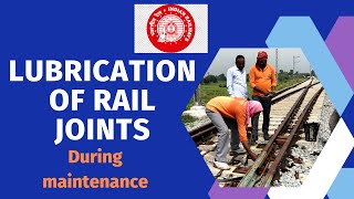 LUBRICATION OF RAIL JOINTS रेल जोड़ों का स्नेहन [upl. by Ellary839]