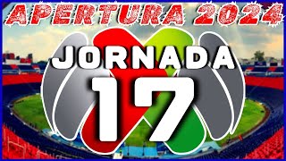 JORNADA 17 LIGA MX Apertura 2024  Partidos Horarios y Transmisión  Mike Sports [upl. by Bainter154]