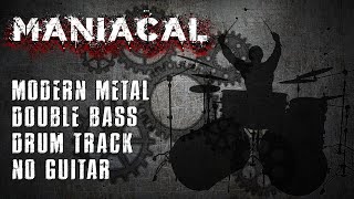 Maniacal  Modern Metal Double Bass Drum Track No Guitar  90 BPM [upl. by Maclay]