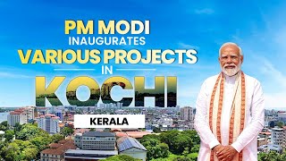 LIVE PM Modi inaugurates various projects in Kochi Kerala [upl. by Krein500]