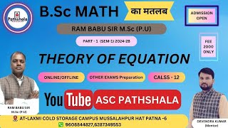 THEORY OF EQUATION PART  1SEM1 BY ASC PATHSHALA [upl. by Arelus661]