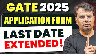 GATE 2025 Application Form Last Date Extended  GATE Exam by GP Sir [upl. by Reffotsirk]