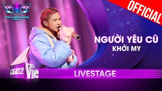 Khởi My lộ diện hát Người Yêu Cũ khiến Bảo Anh bật khóc  The Masked Singer Vietnam 2023 LiveStage [upl. by Littman]