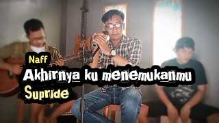 Akhirnya ku menemukanmu  Supride [upl. by Milena]