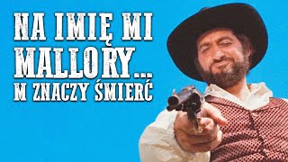 Na Imię Mi Mallory M Znaczy Śmierć  Polski Lektor [upl. by Adnilram]