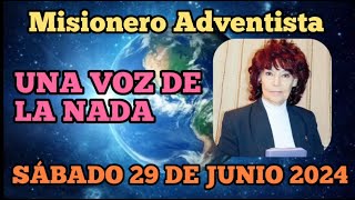 MISIONERO ADVENTISTA 2024 SÁBADO 29 DE JUNIO  UNA VOZ DE LA NADA LILIYA  RUSIA [upl. by Mesics]