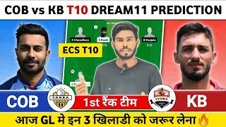 COB vs KB Dream11 Prediction  COB vs KB Dream11 Team  COB vs KB Dream11 Prediction Today Match [upl. by Landis]