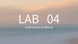 LAB 04 Subroutine amp Macro [upl. by Wadsworth304]