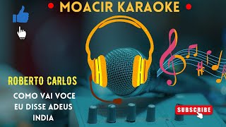 KARAOKE  COMO VAI VOCE  EU DISSE ADEUS  INDIA  MEDLEY [upl. by Enimaj]