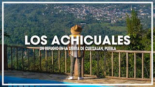 Cabañas Los Achicuales en Cuetzalan Puebla  Sierra Poblana [upl. by Ruiz]