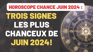 HOROSCOPE 2024  TOP 3 SIGNES LES PLUS CHANCEUX CE MOIS  horoscope astologie zodiaque [upl. by Vina]