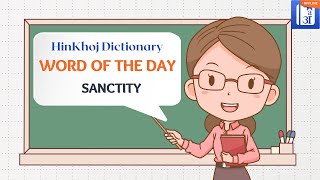 Sanctity In Hindi  HinKhoj  Dictionary Word of the Day [upl. by Zsamot374]