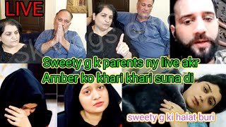 SweetieG k parents ny ki live ambernazofficial CookingwithShabana k khilaf [upl. by Zelig]