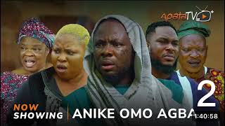 Anike OMO Agba part 2 Yoruba Movie 2024 Drama Itele Peju Ogunmola Ifedayo Rufia Kiki Bakare [upl. by Dabney]