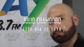 Julio Chamorro  ESTE DIA ES TUYO Video Lyrics [upl. by Kasey]