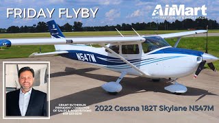 AirMart Friday Fly By  2022 Cessna 182T Skylane N547M [upl. by Ineslta]