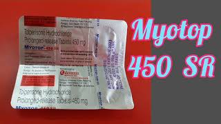 MYOTOP450 SR Tablet  Uses Side Effect  Tolperisone HCI Prolongedrelease tablet Review in hindi [upl. by Eninej134]