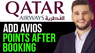 HOW TO ADD AVIOS POINTS AFTER BOOKING QATAR AIRWAYS FLIGHT IN 2024STEPBYSTEP GUIDE [upl. by Bbor]