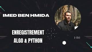 Enregistrement Algo amp Python [upl. by Yhcir]