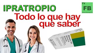 IPRATROPIO Para qué Sirve Cómo se toma y todo lo que hay que saber ¡Medicamento Seguro👨‍🔬💊 [upl. by Ahcorb]