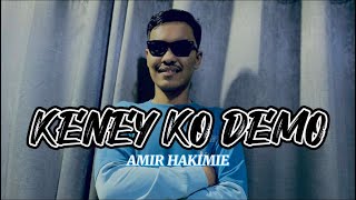 Keney ko demo  cover amir hakimie [upl. by Ecienaj]