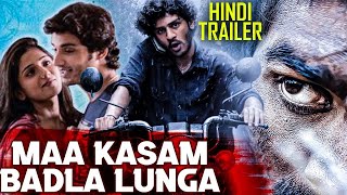 MAA KASAM BADLA LUNGA  Hindi Dubbed Movie Trailer  Rohit Shalu Chaurasiya  South Action Movie [upl. by Nrublim657]