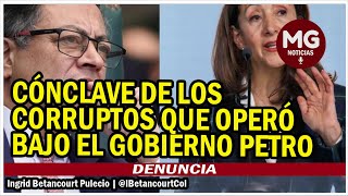 CÓNCLAVE DE CORRUPTOS QUE OPERÓ BAJO LA PRESIDENCIA PETRO 🔴 DENUNCIA INGRID BETANCOURT [upl. by Essyle]