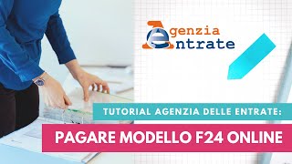 Come si pagano online i modelli F24  Tutorial del sito dell’Agenzia delle Entrate [upl. by Cumings]