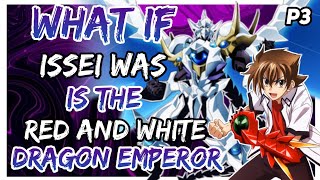 What if Issei was is The Red and White Dragon Emperor Part 3 [upl. by Kaine]