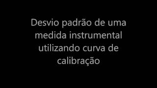 Desvio Padrão de Medidas Instrumentais com uso de Curva Analítica [upl. by Flip954]