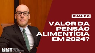 Qual é o VALOR da pensão alimentícia em 2024 [upl. by Aderfla]