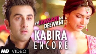 Kabira Encore Song Yeh Jawaani Hai Deewani  Ranbir Kapoor Deepika Padukone [upl. by Banks]