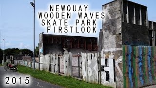 Newquay  Wooden Waves  Skatepark  FirstLook  2015 [upl. by Seif374]