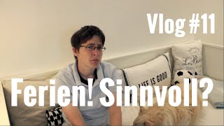 Vlog 11  Sind Ferien sinnvoll [upl. by Garret]